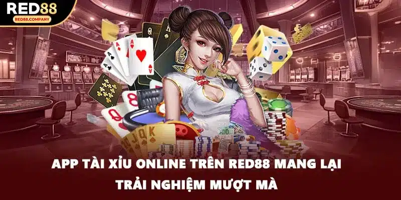 App tài xỉu online trên RED88 mang lại trải nghiệm mượt mà