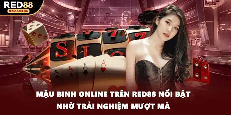 Mậu binh online trên RED88 nổi bật nhờ trải nghiệm mượt mà