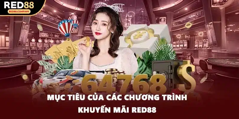 Mục tiêu của các chương trình khuyến mãi RED88