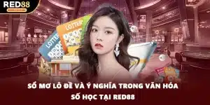 Sổ Mơ Lô Đề Và Ý Nghĩa Trong Văn Hóa Số Học Tại RED88