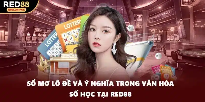 Sổ Mơ Lô Đề Và Ý Nghĩa Trong Văn Hóa Số Học Tại RED88